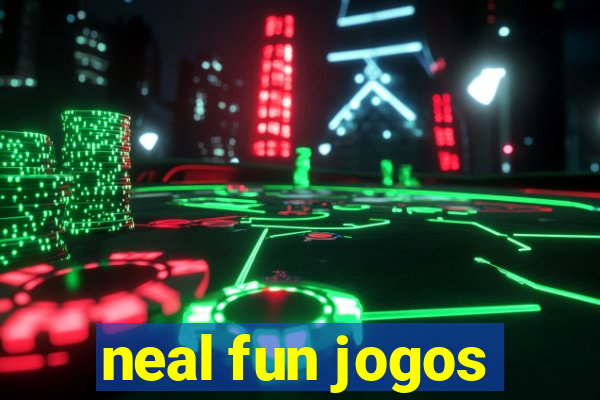 neal fun jogos